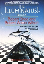 The Illuminatus! Trilogy (Robert Shea &amp; Robert Anton Wilson)