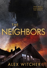 The Neighbors (Alex Witcher)