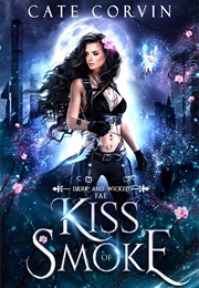 Kiss of Smoke (Cate Corvin)