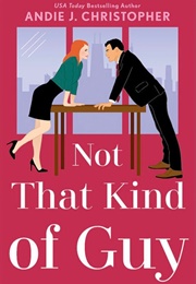 Not That Kind of Guy (Andie J. Christopher)