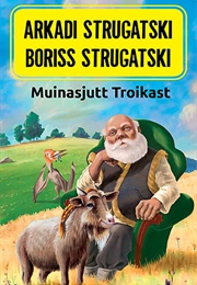 Tale of the Troika (Arkady & Boris Strugatsky)