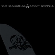White Light/White Heat - The Velvet Underground