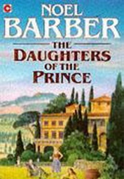 The Daughters of the Prince (Noel Barber)