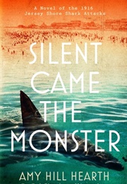 Silent Came the Monster (Amy Hill Hearth)