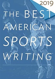The Best American Sports Writing 2019 (Charles P Pierce, Ed.)