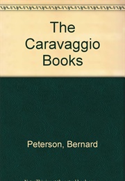 The Caravaggio Books (Bernard Peterson)