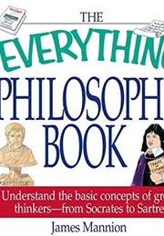 The Everything Philosophy Book (James Mannion)