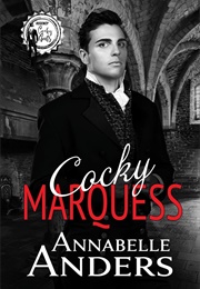 Cocky Marquess (Annabelle Anders)