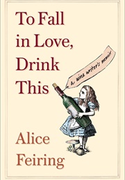 To Fall in Love, Drink This (Alice Feiring)