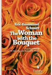 The Woman With the Bouquet (Eric-Emmanuel Schmitt)