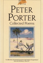 Collected Poems (Peter Porter)
