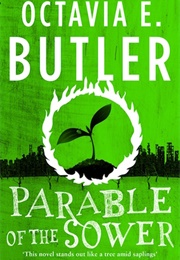 Parable of the Sower (Octavia E Butler)