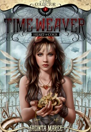 Time Weaver: Heart of Cogs (The Time Collector, #1) (Jacinta Maree)