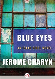 Blue Eyes (Jerome Charyn)