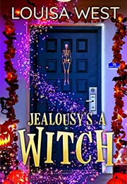 Jealousy's a Witch (Louisa West)