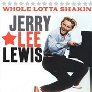Whole Lotta Shakin' Going on - Jerry Lee Lewis