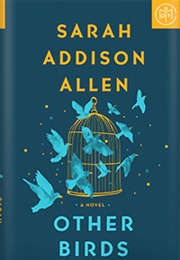 Other Birds (Sarah Addison Allen)