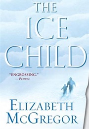 The Ice Child (Elizabeth McGregor)