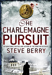 The Charlemagne Pursuit (Steve Berry)