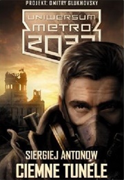Dark Tunnels (Sergei Antonov)