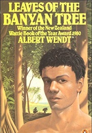 Leaves of the Banyan Tree (Albert Wendt)