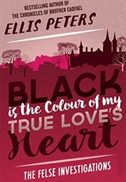 Black Is the Colour of My True Love's Heart (Ellis Peters)