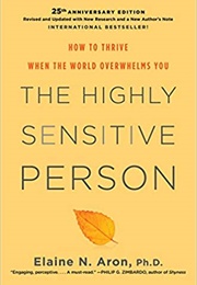 The Highly Sensitive Person (Elaine N. Aron)
