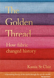 The Golden Thread (Kassia St Clair)