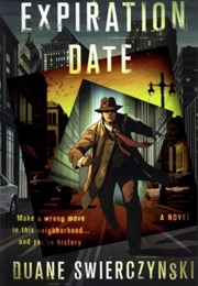 Expiration Date (Duane Swierczynski)