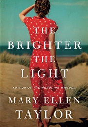 The Brighter the Light (Mary Ellen Taylor)