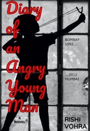 Diary of an Angry Young Man (Rishi Vohra)
