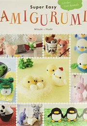 Super Easy Amigurumi (Mitsuki Hoshi)