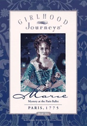 Marie: Mystery at the Paris Ballet (Jacqueline D. Greene)