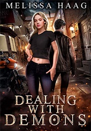 Dealing With Demons (Melissa Haag)