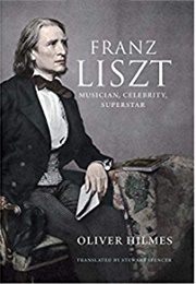 Franz Liszt (Oliver Hilmes)