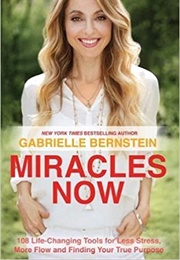 Miracles Now (Gabrielle Bernstein)
