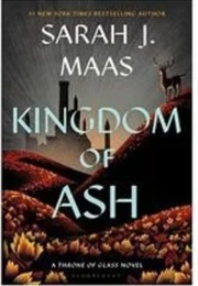 Kingdom of Ash (Sarah J Maas)