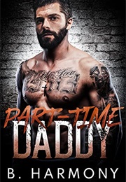 Part-Time Daddy (B. Harmony)