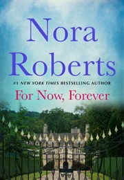 For Now, Forever (The MacGregors, #5) (Nora Roberts)
