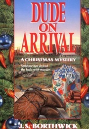 Dude on Arrival (J. S. Borthwick)