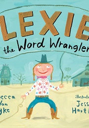 Lexie the Word Wrangler (Rebecca Van Slyke)