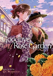 Goodbye, My Rose Garden Vol. 2 (Dr. Pepperco)