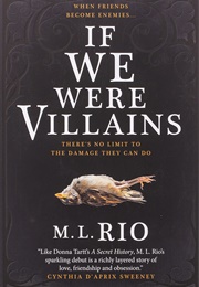 If We Were Villains (M. L. Rio)