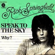 Speak to the Sky - Rick Springfield