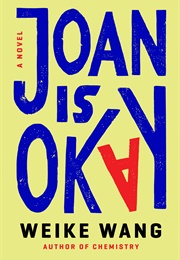 Joan Is Okay (Weike Wang)
