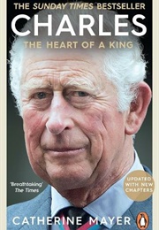 Charles the Heart of a King (Catherine Mayer)