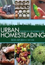 Urban Homesteading (Rachel Kaplan)