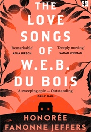 The Love Songs of W.E.B. Du Bois (Honoree Fanonne Jeffers)