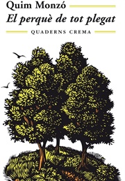 El Per Què De Tot Plegat (Quim Monzó)