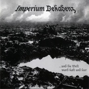 Imperium Dekadenz - ...Und Die Welt Ward Kalt Und Leer